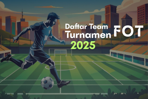 Berikut Daftar Team di Laga FOT 2025